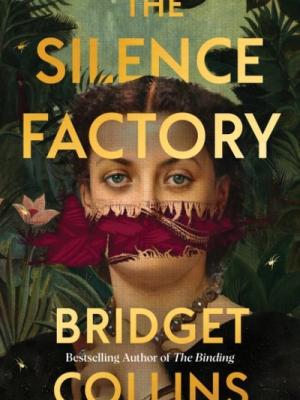 Book jacket for The Silence Factory by Bridget Collins 