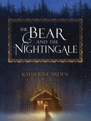 The Bear and the Nightingale by Katherine Arden cabin one a winter night.