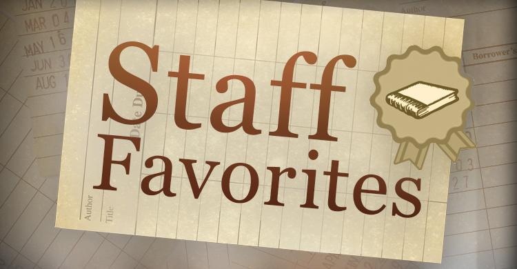 Staff favorites